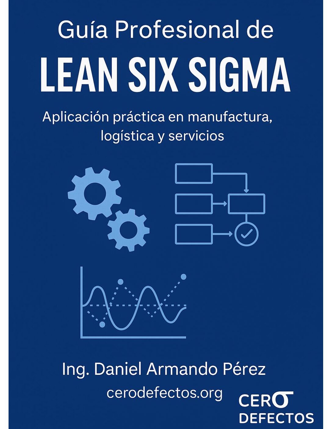 Guía Profesional de Lean Six Sigma